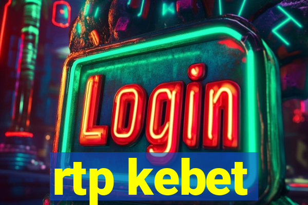 rtp kebet